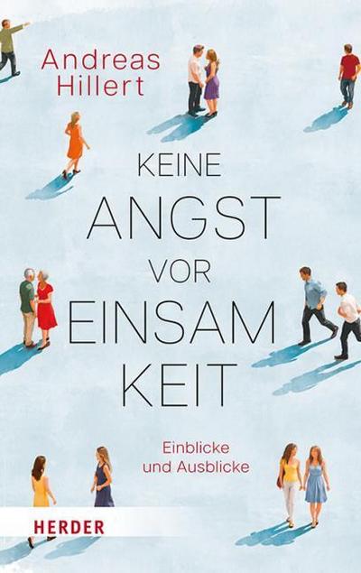 Keine Angst vor Einsamkeit
