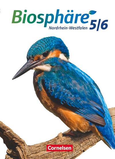 Biosphäre 5./6. Schuljahr. Schülerbuch. Sekundarstufe I Nordrhein-Westfalen