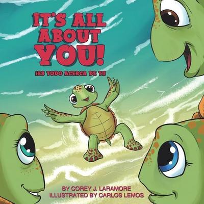 It’s All About You!: ¡Es todo acerca de usted!