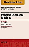 Pediatric Emergency Medicine, An Issue of Emergency Medicine Clinics of North America