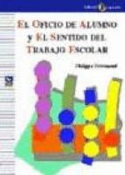 El oficio de alumno y el sentido del trabajo escolar