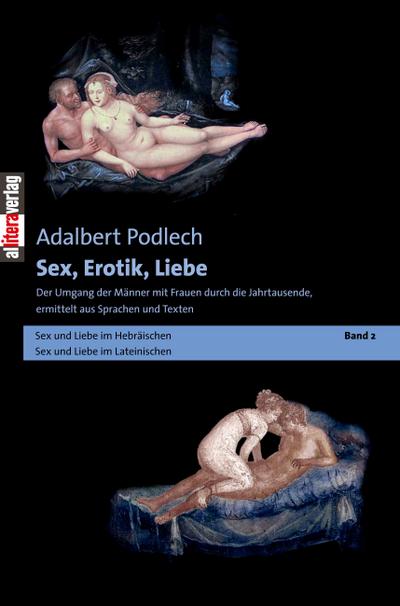 Sex, Erotik, Liebe