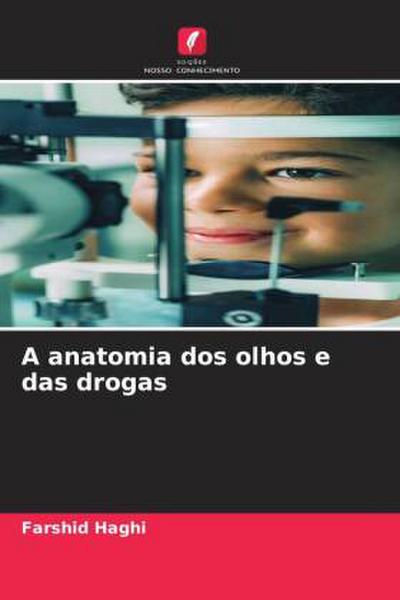 A anatomia dos olhos e das drogas