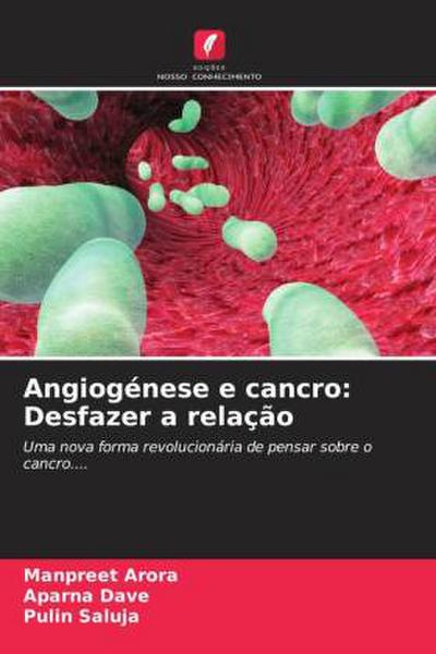 Angiogénese e cancro: Desfazer a relação