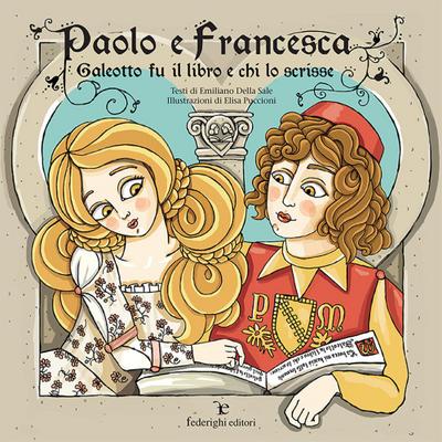 Della Sale, E: Paolo e Francesca. Galeotto fu il libro e chi