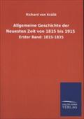 Allgemeine Geschichte der Neuesten Zeit von 1815 bis 1915: Erster Band: 1815-1835