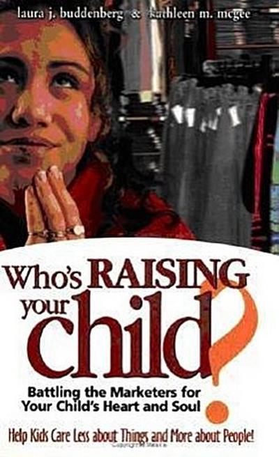 Who’s Raising Your Child?