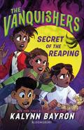 The Vanquishers: Secret of the Reaping