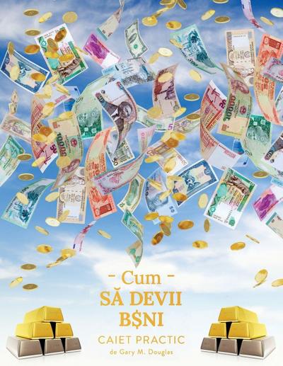 Cum s¿ devii bani - caiet practic (Romanian)