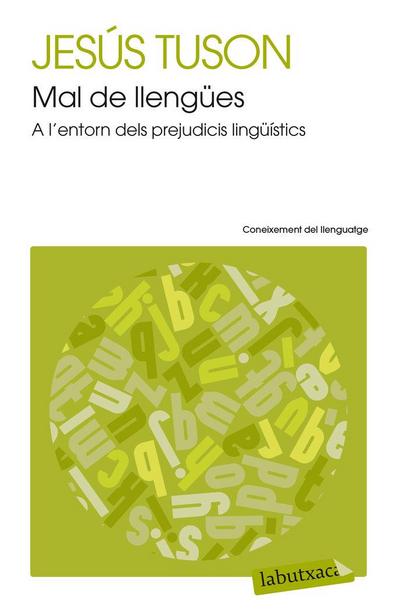 Mal de llengües : a l’entorn dels perjudicis lingüístics