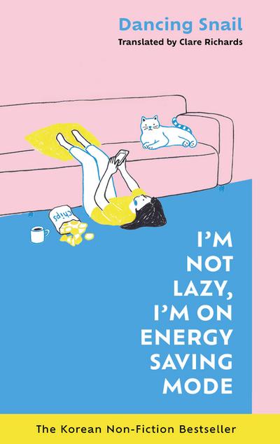 I’m Not Lazy, I’m on Energy Saving Mode: The Korean Non-Fiction Bestseller