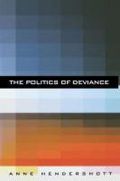 The Politics of Deviance