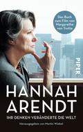 Hannah Arendt: Ihr Denken veränderte die Welt | Das Buch zum Film von Margarethe von Trotta
