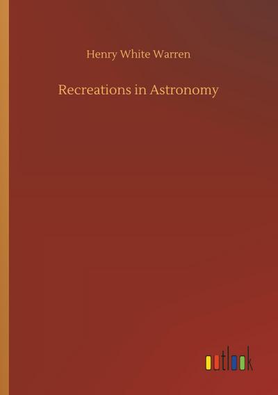 Recreations in Astronomy