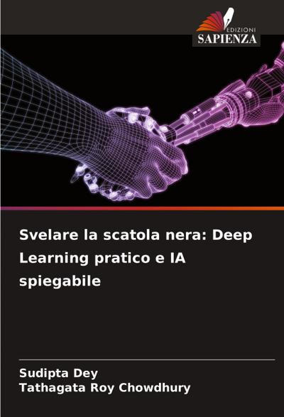 Svelare la scatola nera: Deep Learning pratico e IA spiegabile