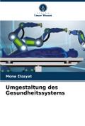 Umgestaltung des Gesundheitssystems