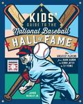 A Kids’ Guide to the National Baseball Hall of Fame