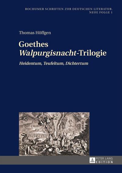 Goethes WalpurgisnachtTrilogie