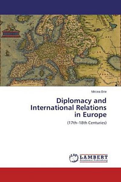 Diplomacy and International Relations  in Europe