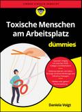 Toxische Menschen am Arbeitsplatz für Dummies