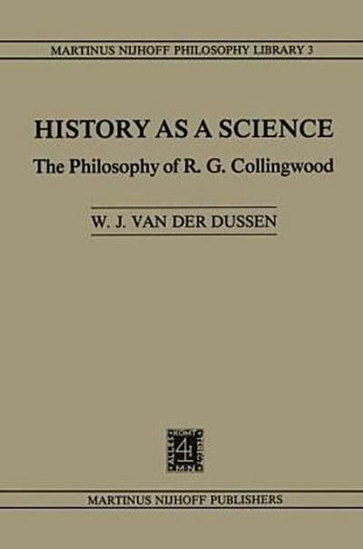 History as a Science: The Philosophy of R.G. Collingwood