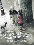 Der Schnee war schmutzig