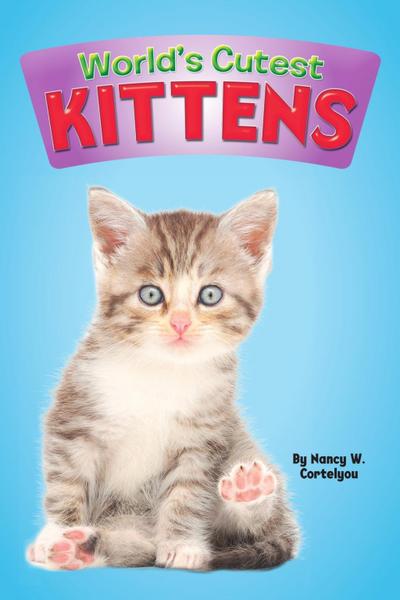 World’s Cutest: Kittens