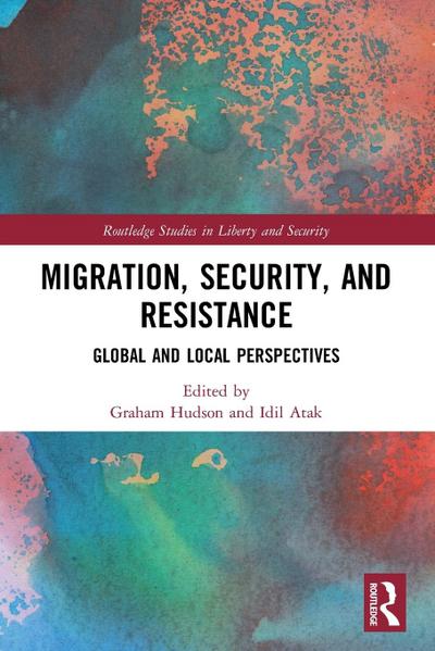 Migration, Security, and Resistance