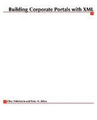 Building Corporate Portals with XML