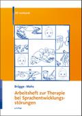 Arbeitsheft zur Therapie bei Sprachentwicklungsstörungen