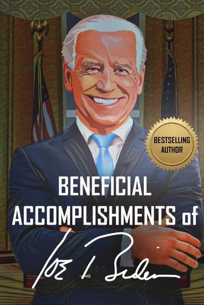 Beneficial Accomplishments of Joe Biden  (It is blank - it is a joke, so is he!)