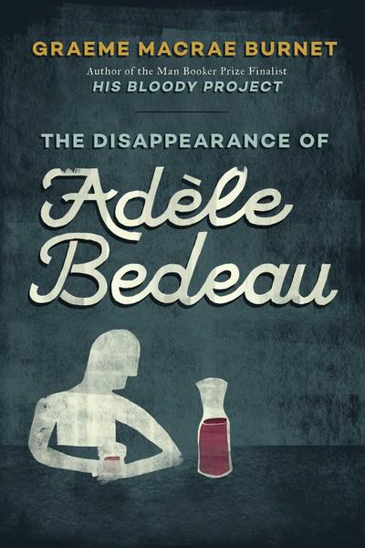 The Disappearance of Adèle Bedeau