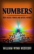 Numbers  - Their Occult Power And Mystic Virtues