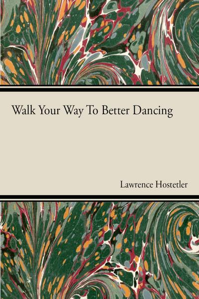 Walk Your Way To Better Dance
