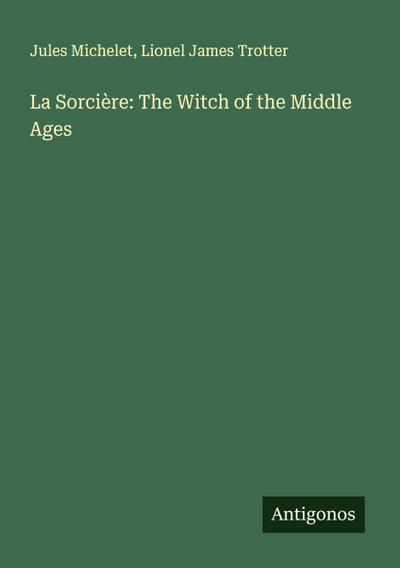 La Sorcière: The Witch of the Middle Ages