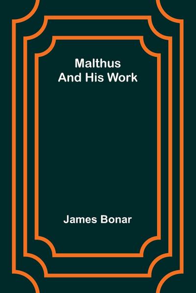 Malthus and his work