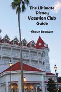 The Ultimate Disney  Vacation Club Guide