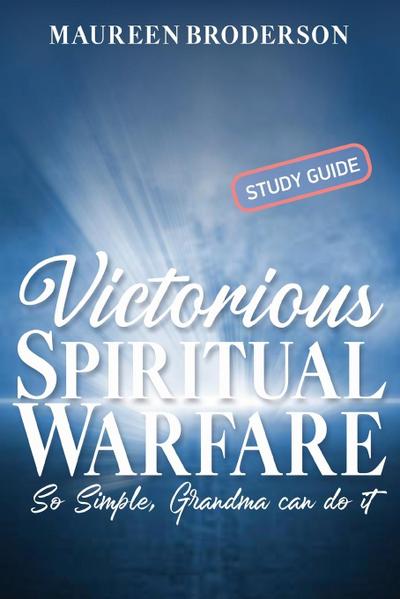Victorious Spiritual Warfare - Study Guide