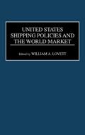United States Shipping Policies and the World Market