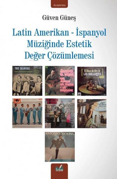 Latin Amerikan - Ispanyol Müziginde Estetik Deger Cözümlemesi