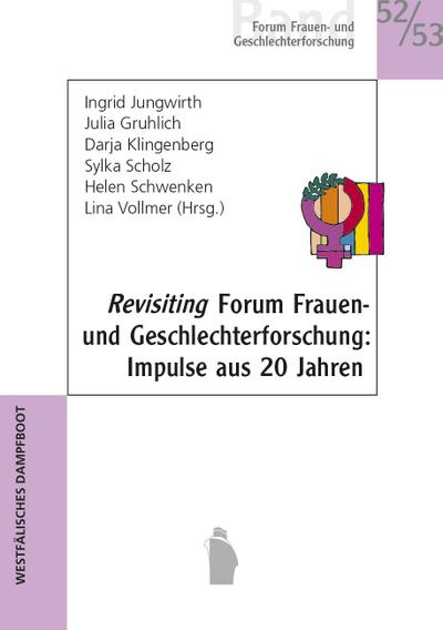 Revisiting Forum Frauen- und Geschlechterforschung 52/53