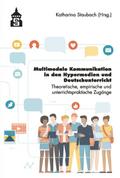 Multimediale Kommunikation in den Hypermedien und Deutschunterricht