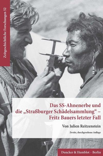 Das SS-Ahnenerbe und die "Straßburger Schädelsammlung" - Fritz Bauers letzter Fall.