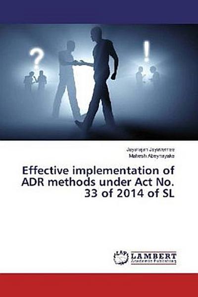 Effective implementation of ADR methods under Act No. 33 of 2014 of SL