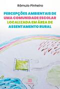 Percepções ambientais de uma comunidade escolar localizada em área de assentamento rural