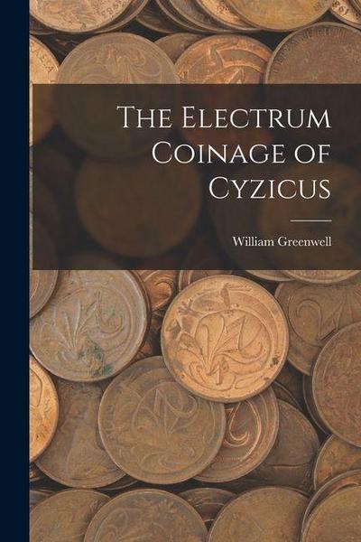 The Electrum Coinage of Cyzicus