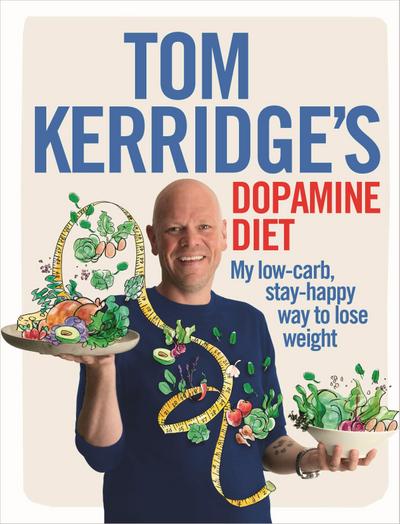 Tom Kerridge’s Dopamine Diet