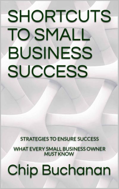 Shortcuts To Small Business Success