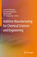 Additive Manufacturing for Chemical Sciences and Engineering