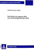 Das Recht am eigenen Bild aus rechtsvergleichender Sicht